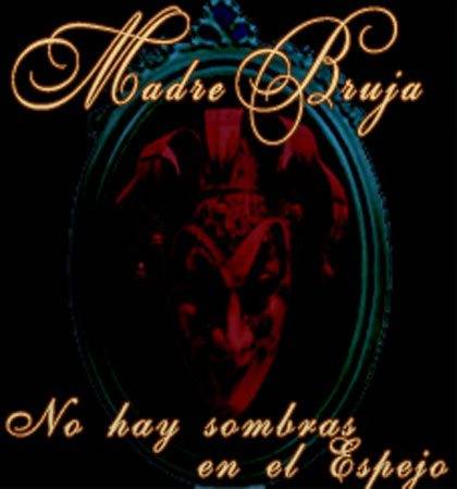 Madre Bruja : No Hay Sombras en el Espejo